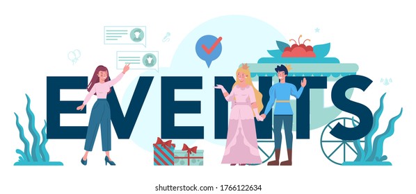 Events typographic header concept. Celebration or meeting organization. Planning of pr company for business. Creative modern profession. Isolated vector illustration