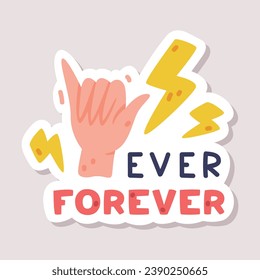 Ever Forever Positive Sticker Design with Lightning and Saying Vector Illustration