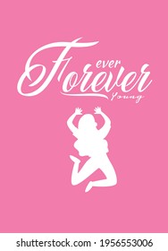 Ever Forever Young Girl slogan special illustration art design - Vector
