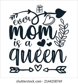 Ever mom is a queen Mother's Day Typography Vintage Tshirt Design For t-shirt print and other uses template Vector EPS File