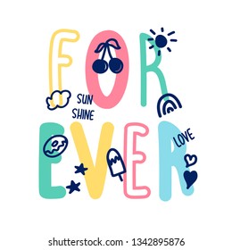 For ever  slogan and hand drawing cute icons vector for print design.