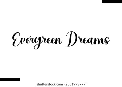  Evergreen Dreams christmas trees quotes text typography