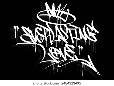 EVERLASTING LOVE graffiti tag style design