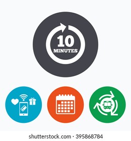 Every 10 minutes sign icon. Full rotation arrow symbol. Mobile payments, calendar and wifi icons. Bus shuttle.