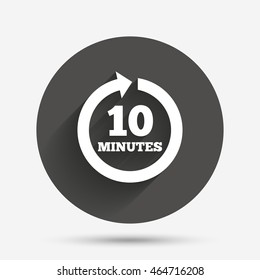 Every 10 minutes sign icon. Full rotation arrow symbol. Circle flat button with shadow. Vector