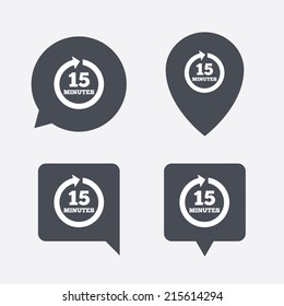 Every 15 minutes sign icon. Full rotation arrow symbol. Map pointers information buttons. Speech bubbles with icons. Vector