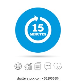 Every 15 minutes sign icon. Full rotation arrow symbol. Copy files, chat speech bubble and chart web icons. Vector