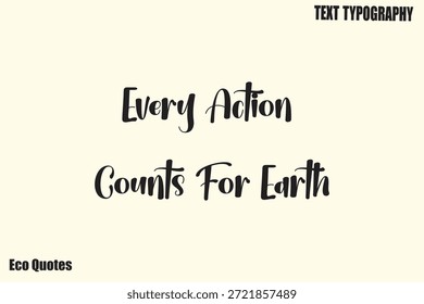 Cada acción cuenta para Earth Eco diciendo cita de tipografía de texto