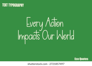 Cada acción impacta en nuestro mundo Texto Eco Diciendo Tipografía Diseño de póster