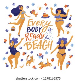 Every body is ready for beach - poster, banner with lettering and pretty women, girls in swimming suits dancing happily, flat vector illustration on white background. Body positive banner with girls