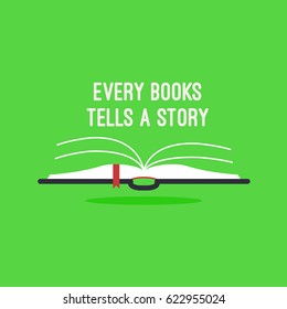 Every books tells a story. A quote for a book lovers