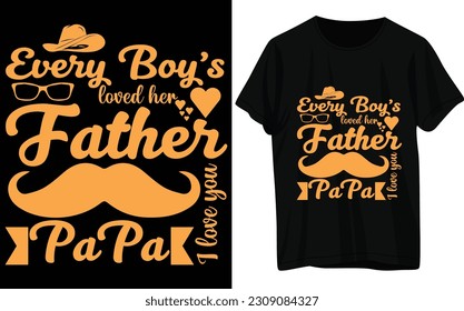 EVERY BOYS LOVED HER FATHER I LOVE YOU PAPA