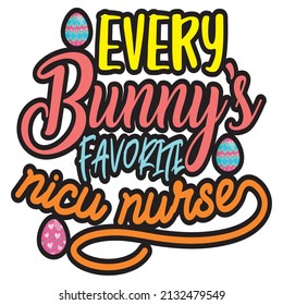 Every Bunny Favorite Nicu Nurse
