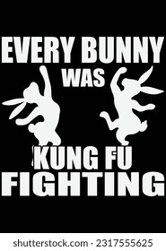 Every Bunny Was Kung Fu Fighting eps cut file for cutting machine