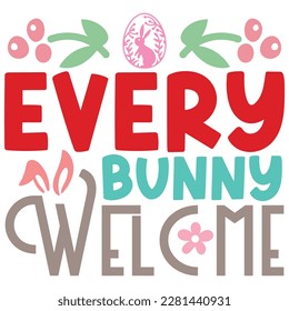 Every Bunny Welcome Boho Retro Style Happy Easter SVG And T-shirt Design, Easter SVG Quotes Design t shirt design, Vector EPS Editable Files, can you download this Design Bundle