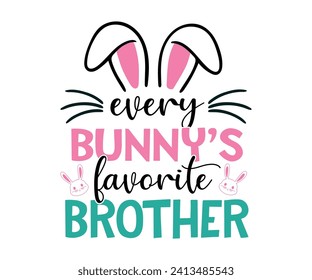 Every bunny's favorite brother T-shirt, Happy Easter Shirts, Hunting Squad, Easter Quotes, Easter for Kids, March Shirt, Welcome Spring, Cut File For Cricut And Silhouette