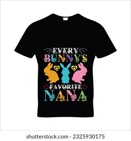 Every bunny's favorite nana t-shirt design. Here You Can find and Buy t-Shirt Design. Digital Files for yourself, friends and family, or anyone who supports your Special Day and Occasions.