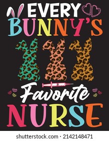 Every Bunny's Favorite Nurse | Easter T Shirt Design