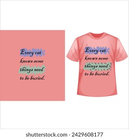  Every cat knows some things need to  be buried T shirt Design, Mug Design