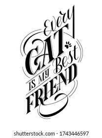 Every cat is my best friend lettering design composition