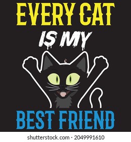 Every cat is my best friend tshirt design