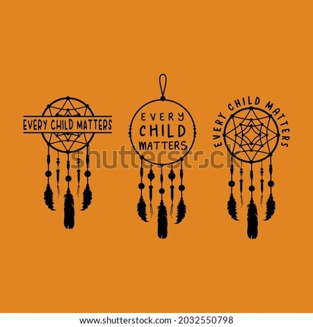 Every Child Matters Design Poster Lettering for Orange Shirt Day. Memorial to Canadian Indigenous. Every Child Matters indigenous Sign Illustration concept