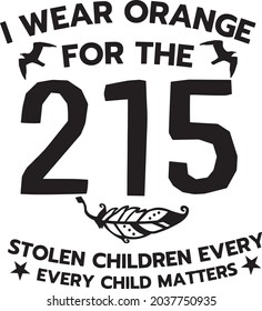 Every Child Matters Logo Design. Orange Shirt Day Canada. 30 September. Canadian Indigenous Tragedy Memorial in tribute to aboriginal children whose remains found in Residential School in Kamloops.
