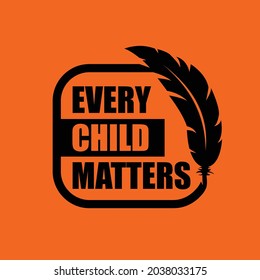 Every Child Matters Logo. Feather, Fur, or Quill Symbol. National day of Truth and Reconciliation. Vector Illustration Icon.