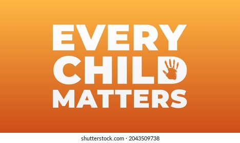 every child matters, national day of truth and reconciliation modern creative banner, design concept, social media post with white text on an orange background