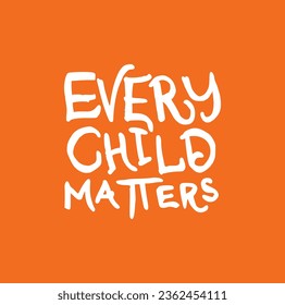 Every Child Matters. National Day for Truth and Reconciliation. Orange T-Shirt Day. 30th September. Vector Illustration.