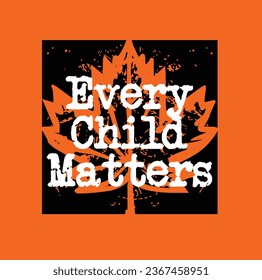 Every Child Matters. National Day of Truth and Reconciliation. Modern creative banner. Orange T-shirt Day.	
