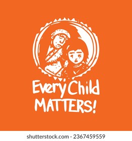 Every Child Matters. National Day of Truth and Reconciliation. Modern creative banner. Orange T-shirt Day.	
 svg