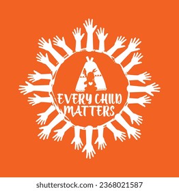 Every Child Matters. National Day for Truth and Reconciliation. Orange T-Shirt Day. 30th September. Vector Illustration.