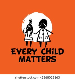 Every Child Matters. National Day for Truth and Reconciliation. Orange T-Shirt Day. 30th September. Vector Illustration.