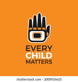 Every Child Matters. Orange Shirt Day of Canada. September 30. National Day of Truth and Reconciliation. Memorial in Tribute to children of Residential School in Kamloops. T-shirt and Logo Design. 