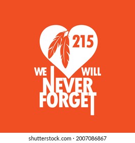 Every Child Matters. Orange Shirt Day of Canada. September 30. National Day of Truth and Reconciliation. Memorial in Tribute to children of Residential School in Kamloops. T-shirt and Logo Design. 