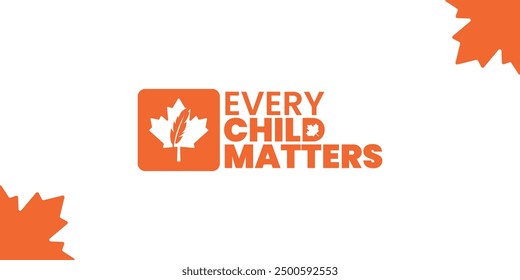 Every Child Matters, Orange shirt day of Canada, September 30, national day for truth and reconciliation, social media post, banner concept, vector illustration, Canada.