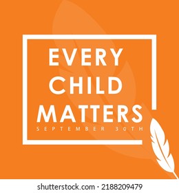 Every child matters, september 30th, national day for truth and reconciliation,  orange shirt day, social media post, banner concept, suitable for sale, social media post, vector illustration, canada. svg
