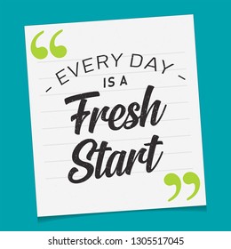 Every day is a fresh start. Card Poster Typography designs. Modern motivating calligraphy. Scrapbooking or journaling cards with quotes. - Vector