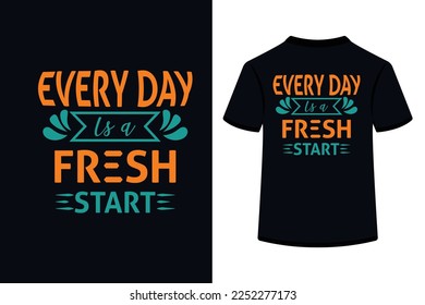 Cada día es un nuevo comienzo tipografía creativa T Shirt Design esto un archivo de pasos vectoriales editable e imprimible