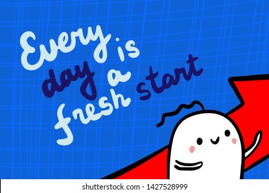 Every day is a fresh start hand drawn vector illustration in cartoon style with lettering. Cute man and red arrow, textured background