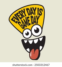 every day is game day slogan and funny face vector