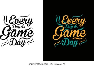 EVERY DAY IS GAME DAY T-SHIRT DESIGN.
Unleash your inner gamer with this epic gaming t-shirt design. Featuring captivating graphics and a bold statement, it's a must-have for every gaming enthusiast.