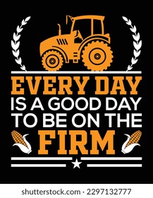 EVERY DAY IS A GOOD DAY TO BE ON THE FIRM. T-SHIRT DESIGN. PRINT TEMPLATE.TYPOGRAPHY 
VECTOR ILLUSTRATION.T-SHIRT DESIGN. PRINT TEMPLATE.TYPOGRAPHY VECTOR ILLUSTRATION.