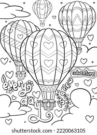 Every day is a new adventure. Balloons and sky. Hand drawn with inspiration word. Doodles art for Valentine's day or greeting card. Coloring book for adults and kids.