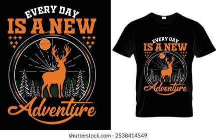 Every Day Is A New Adventure, Adventure T-Shirt Design.