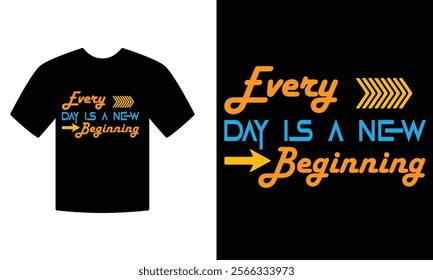 Every day is a new beginning Motivation t-shirt desing