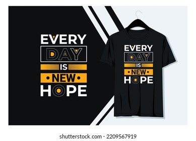 EVERY DAY IS NEW HOPE T-shirt design
