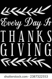 Every Day Is Thanks Giving eps cut file for cutting machine