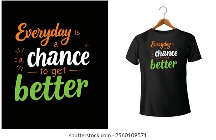 Every day typography t shirt design